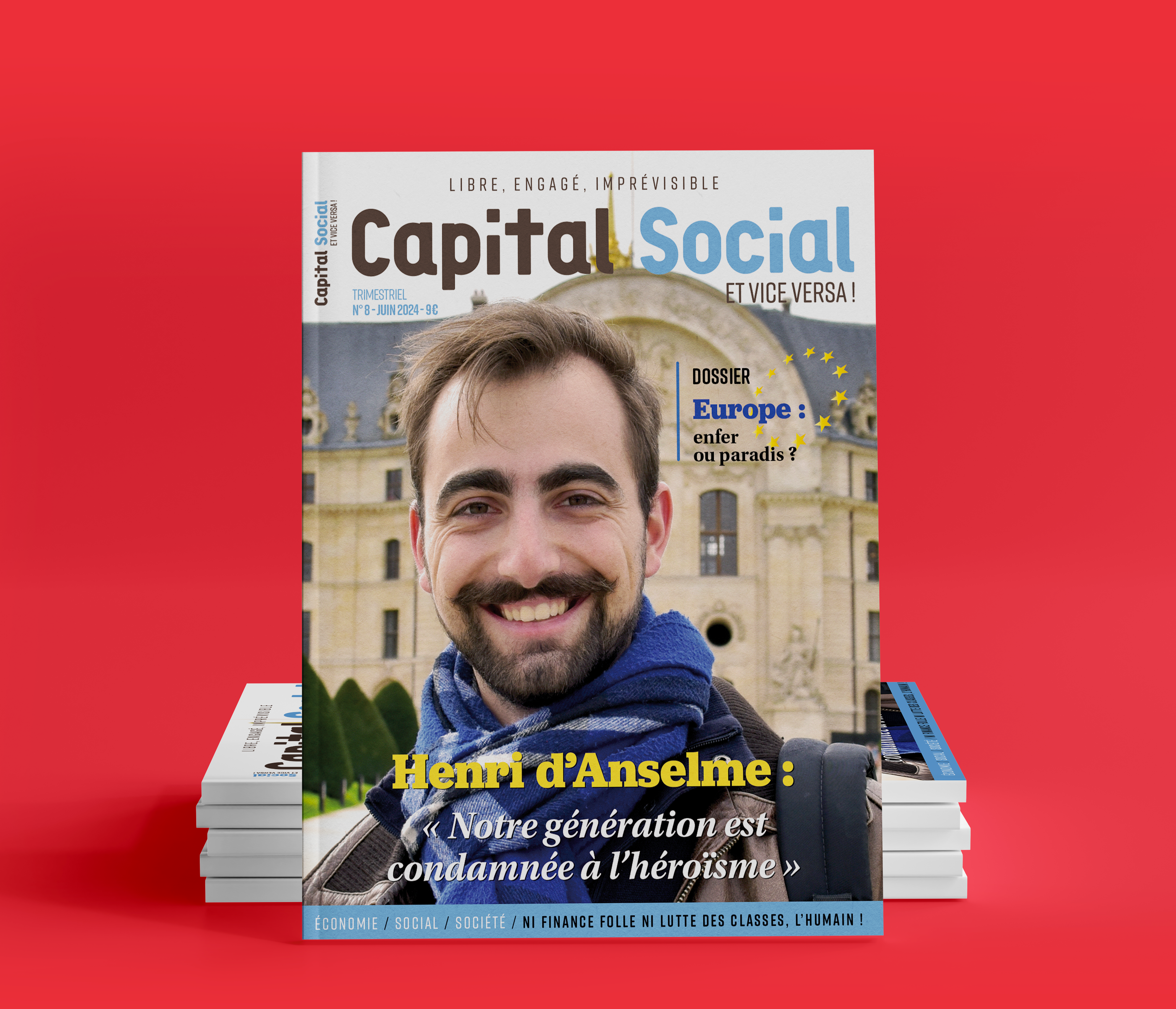 Capital Social n°8 : Henri d'Anselme, notre génération est condamnée à l'héroîsme